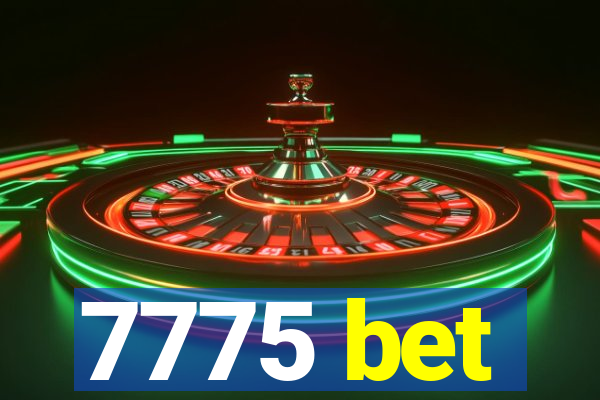 7775 bet